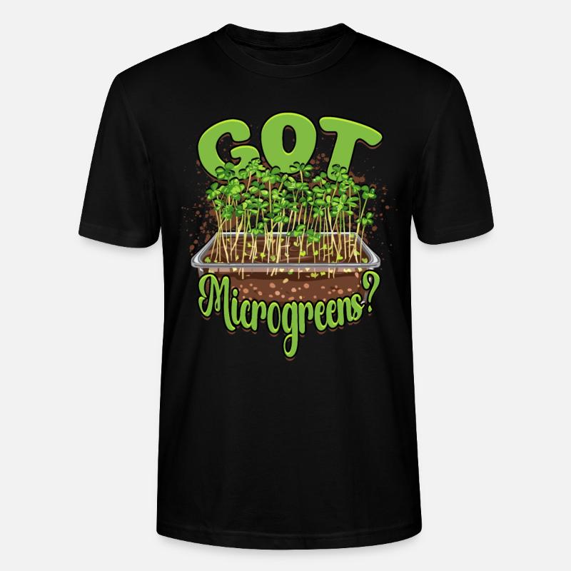 Microgreen Microgreens Got Microgreens? - Stanley/Stella CRAFTER Unisex Organic T-Shirt - black