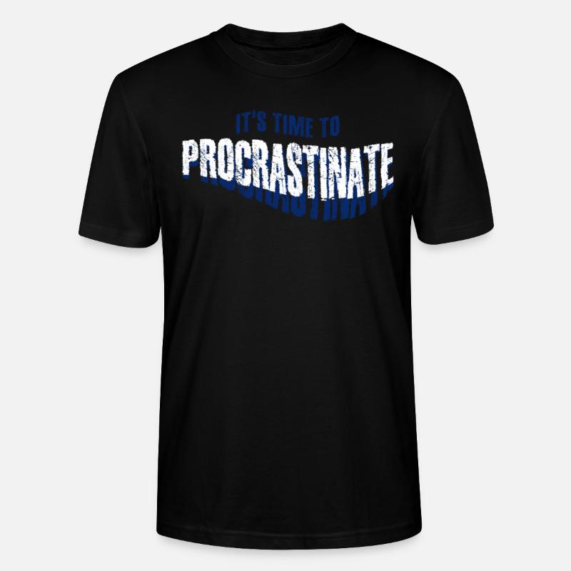 Procrastination Procrastinating - Stanley/Stella Unisex Bio-T-Shirt CRAFTER - Schwarz