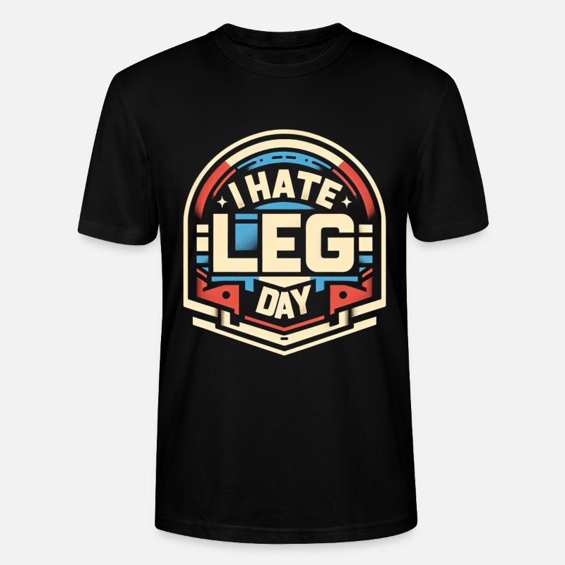 I Hate Leg Day 28 - Stanley/Stella Unisex Bio-T-Shirt CRAFTER - Schwarz