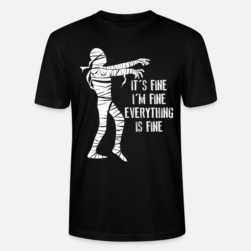 Mummy It's fine. I'm fine. - Stanley/Stella Unisex Bio-T-Shirt CRAFTER - Schwarz