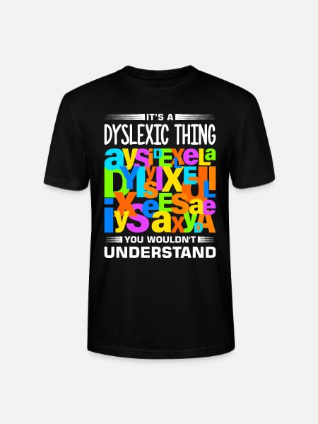 Dyslexia Dyslexia Dyslexia Dyslexic - Stanley/Stella CRAFTER Unisex Organic T-Shirt - black