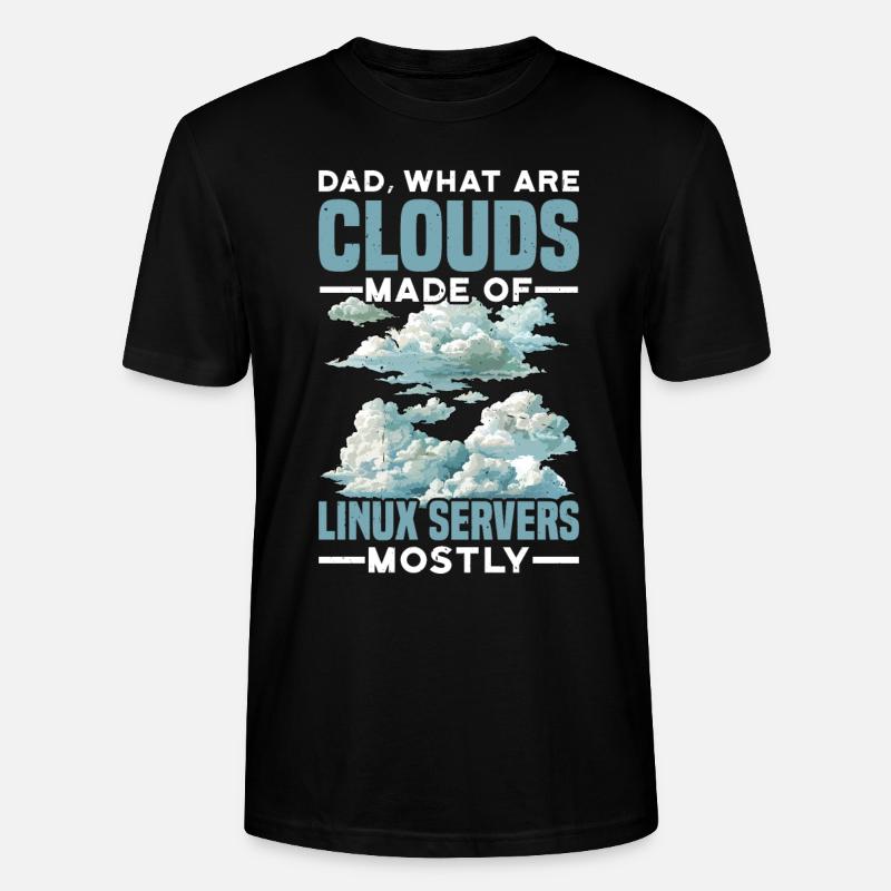 What Are Clouds Made Of, Linux Servers Mostly 31 - Stanley/Stella Unisex Bio-T-Shirt CRAFTER - Schwarz