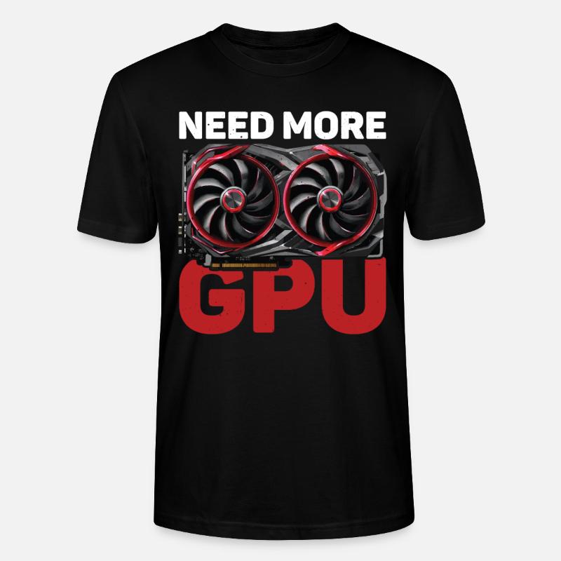Need More Gpu 10 - Stanley/Stella Unisex Bio-T-Shirt CRAFTER - Schwarz