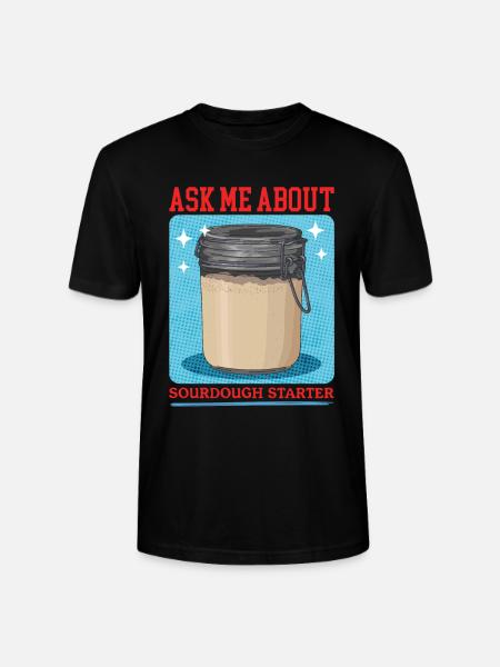 Sauerteig Starter Sauerteigstarter Geschenk - Stanley/Stella Unisex Bio-T-Shirt CRAFTER - Schwarz