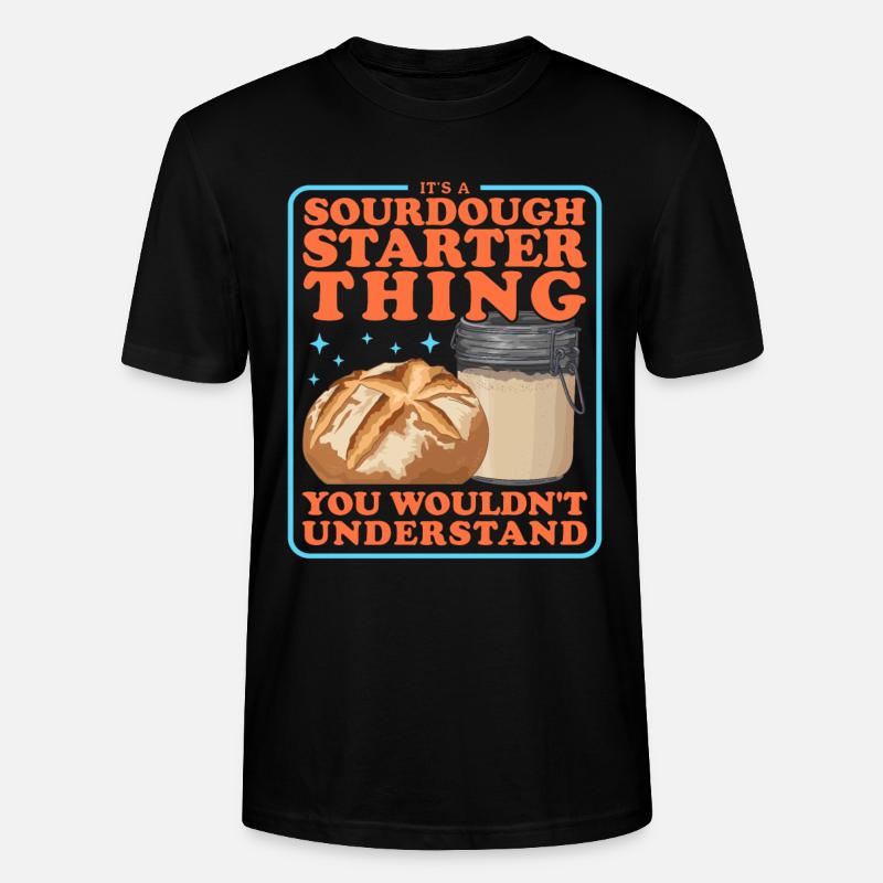 Sauerteig Starter Backen Sauerteigbrot Geschenk - Stanley/Stella Unisex Bio-T-Shirt CRAFTER - Schwarz