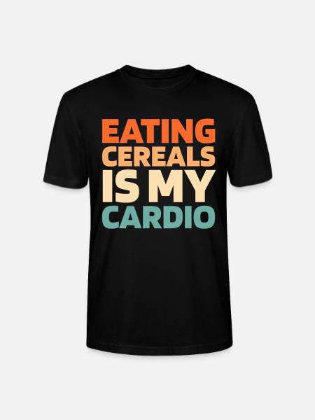 Breakfast Cereal Funny Cardio Quote - Stanley/Stella CRAFTER Unisex Organic T-Shirt - black