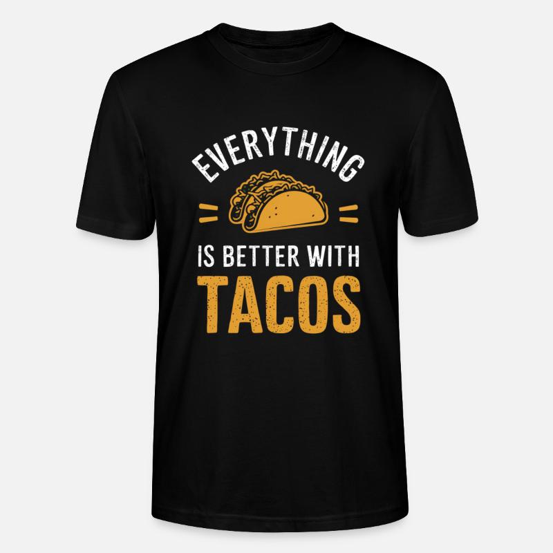 Alles Ist Besser Mit Tacos - Stanley/Stella Unisex Bio-T-Shirt CRAFTER - Schwarz
