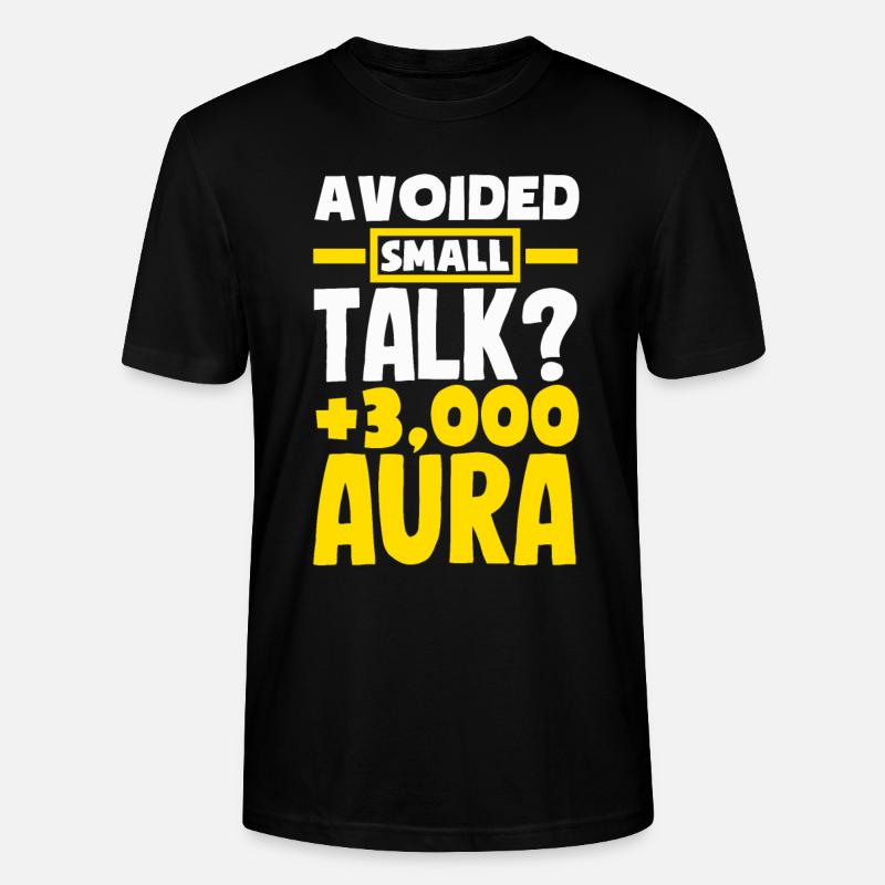 Avoided Small Talk? +3000 Aura - Stanley/Stella Unisex Bio-T-Shirt CRAFTER - Schwarz