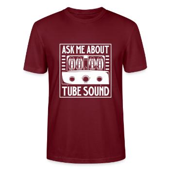 Ask me about the sound of vacuum tubes - Stanley/Stella CRAFTER Unisex Organic T-Shirt - burgundy - Front - Alina (178cm) & Michal (187cm)