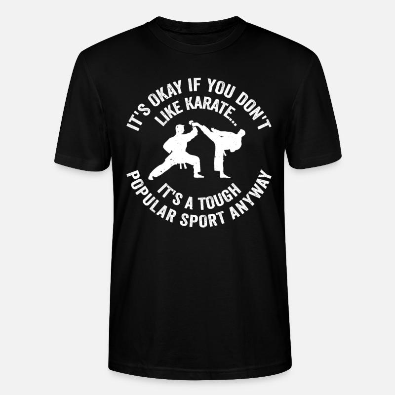Karate Sayings Karate Quotes Karate - Stanley/Stella Unisex Bio-T-Shirt CRAFTER - Schwarz