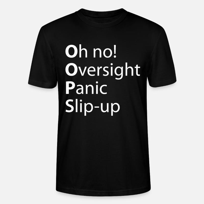 Oops Oversight Panik-ausrutscher - Stanley/Stella Unisex Bio-T-Shirt CRAFTER - Schwarz
