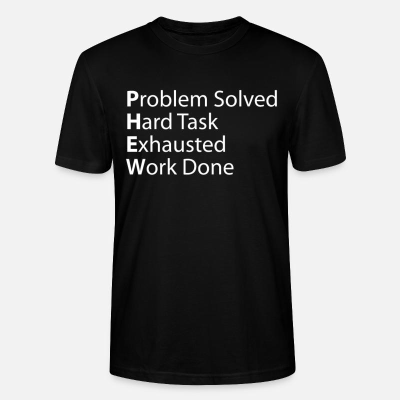 Phew-problem: Harte Erschöpfte Arbeit Erledigt - Stanley/Stella Unisex Bio-T-Shirt CRAFTER - Schwarz