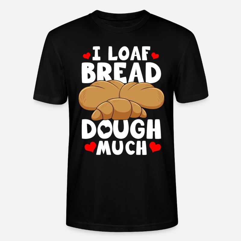 Bread Baking Bread Maker - Stanley/Stella CRAFTER Unisex Organic T-Shirt - black