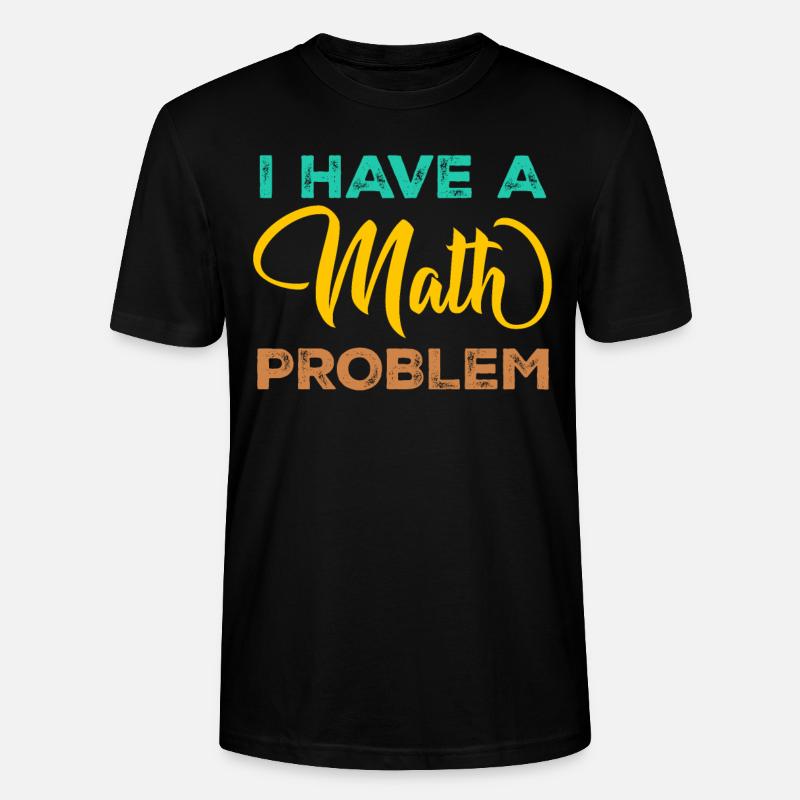 Mathematics Physics Teacher Math Maths - Stanley/Stella CRAFTER Unisex Organic T-Shirt - black