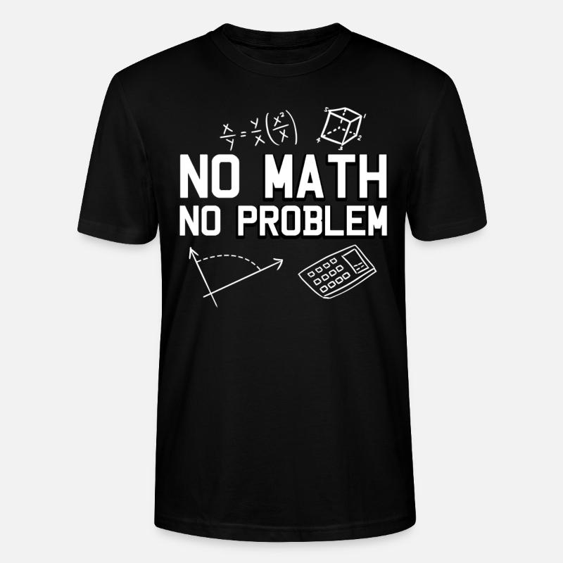 Maths Mathematics Physics Math Teacher - Stanley/Stella Unisex Bio-T-Shirt CRAFTER - Schwarz