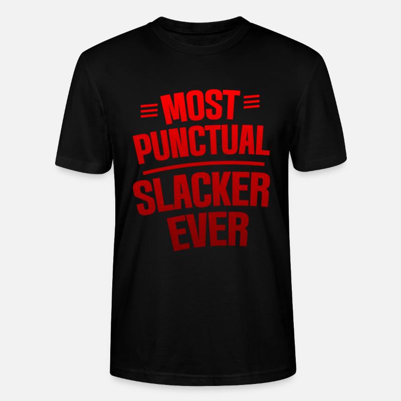 Most Punctual Slacker Ever 4 - Stanley/Stella Unisex Bio-T-Shirt CRAFTER - Schwarz