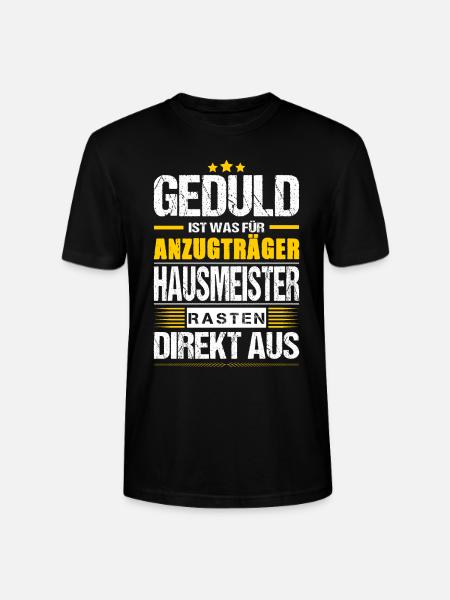 Geduld Ist Was Für Anzugträger Hausmeister Spruch - Stanley/Stella Unisex Bio-T-Shirt CRAFTER - Schwarz
