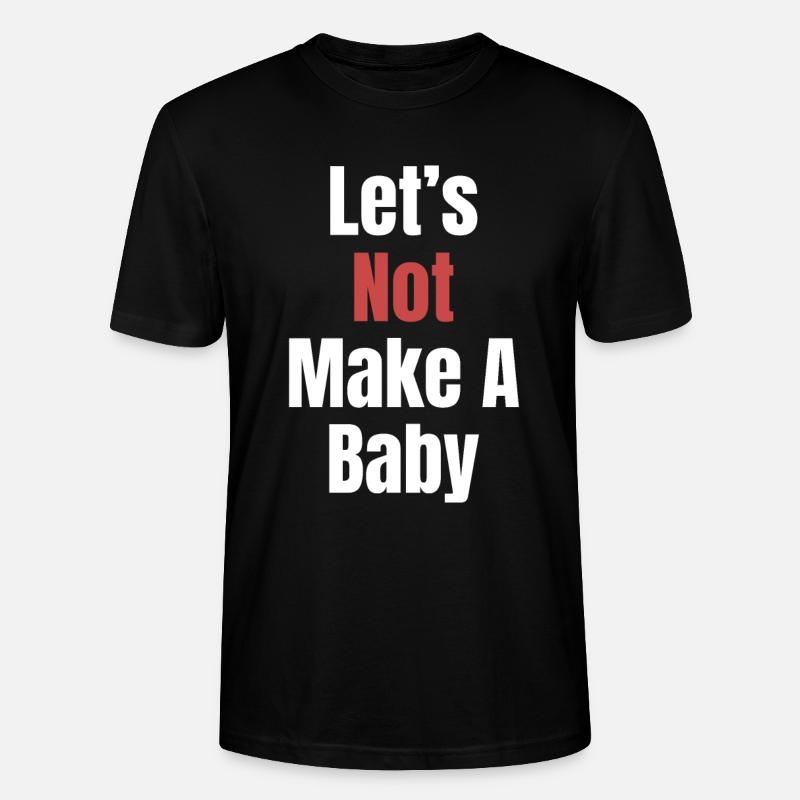 Rendons (pas) un bébé drôle. - T-shirt bio CRAFTER Stanley Stella Unisexe - noir