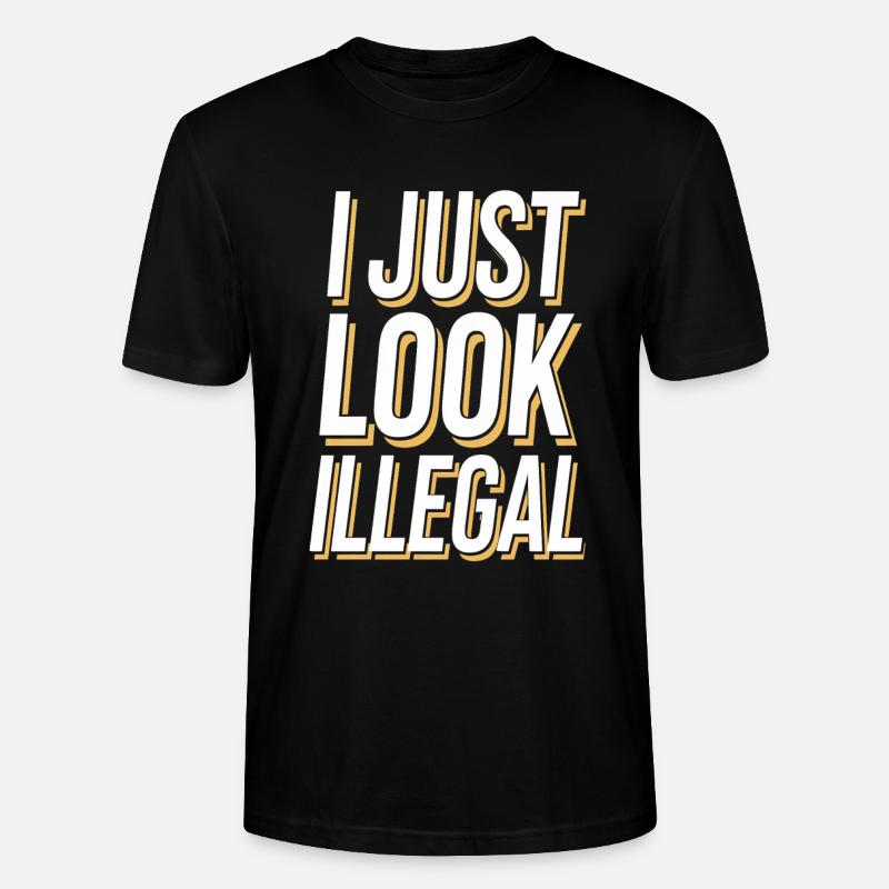 I Just Look Illegal - Stanley/Stella Unisex Bio-T-Shirt CRAFTER - Schwarz