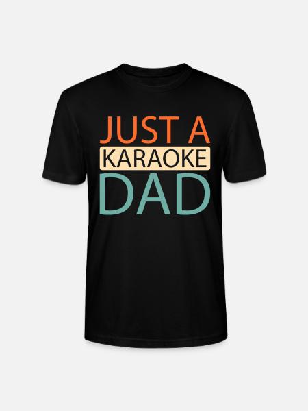 Karaoke Just A Karaoke Dad - Stanley/Stella CRAFTER Unisex Organic T-Shirt - black