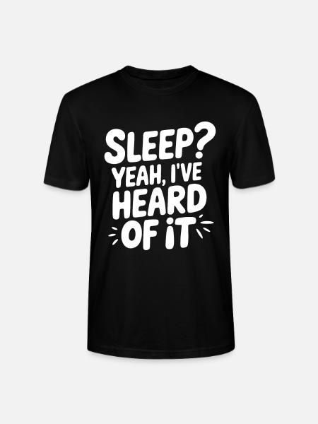 Funny Sleep Saying - Stanley/Stella CRAFTER Unisex Organic T-Shirt - black