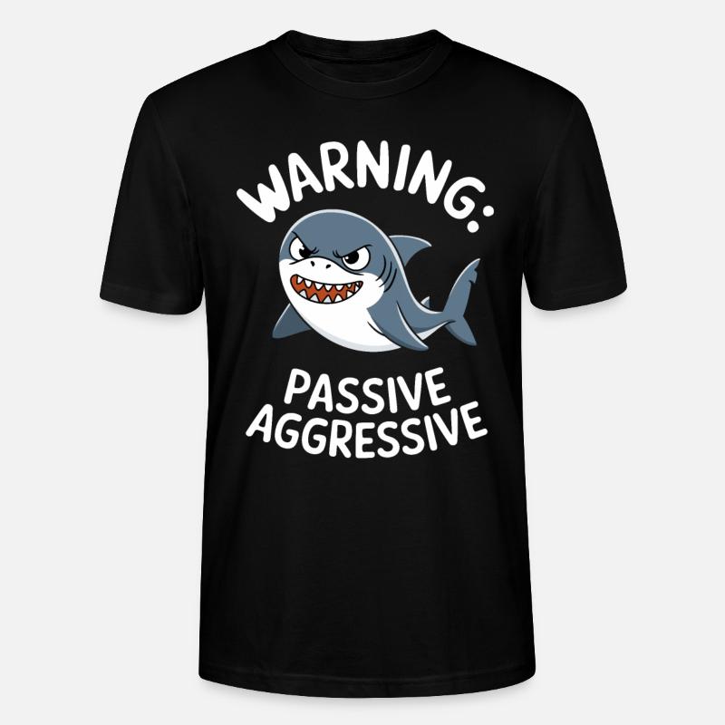 Caution: Passive-Aggressive Shark Illustration - Stanley/Stella CRAFTER Unisex Organic T-Shirt - black