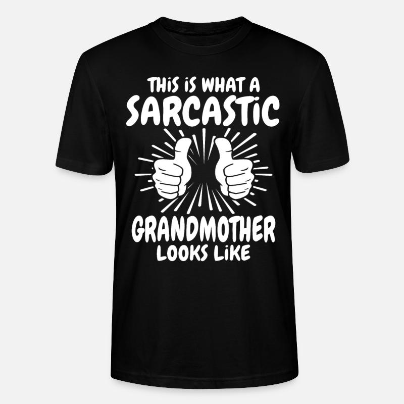 Sarkastische Grossmutter - Stanley/Stella Unisex Bio-T-Shirt CRAFTER - Schwarz