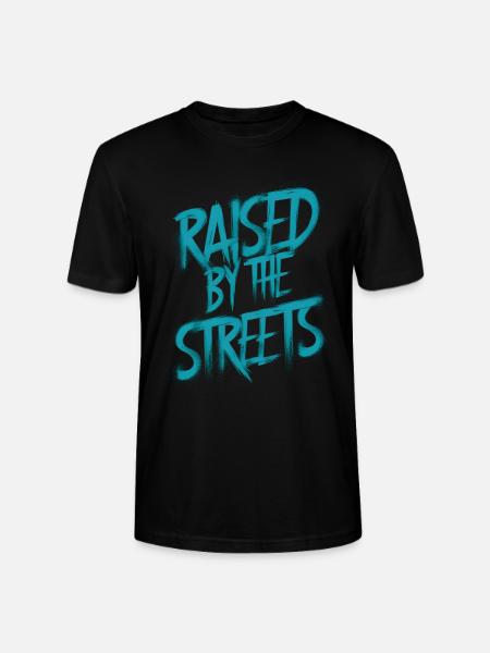 Raised by the streets - Stanley/Stella CRAFTER Unisex Organic T-Shirt - black