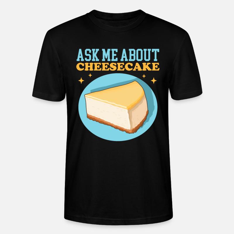Cheesecake Curd Cake Cheesecake Gift - Stanley/Stella CRAFTER Unisex Organic T-Shirt - black