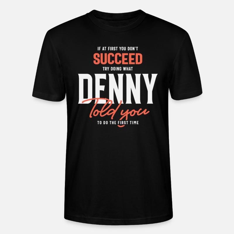 Denny Name Personalized Denny - Stanley/Stella CRAFTER Unisex Organic T-Shirt - black
