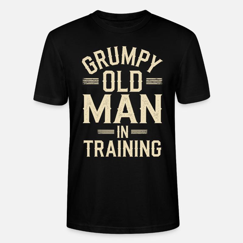 Grumpy Old Man Grumpy - Stanley/Stella CRAFTER Unisex Organic T-Shirt - black