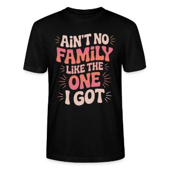 Ain't No Family Like The One I Got Inspirierendes - Stanley/Stella Unisex Bio-T-Shirt CRAFTER - Schwarz - Vorne - Alina (178cm) & Michal (187cm)