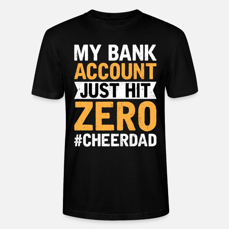 Cheer Dad Compte Bancaire Zéro - T-shirt bio CRAFTER Stanley Stella Unisexe - noir