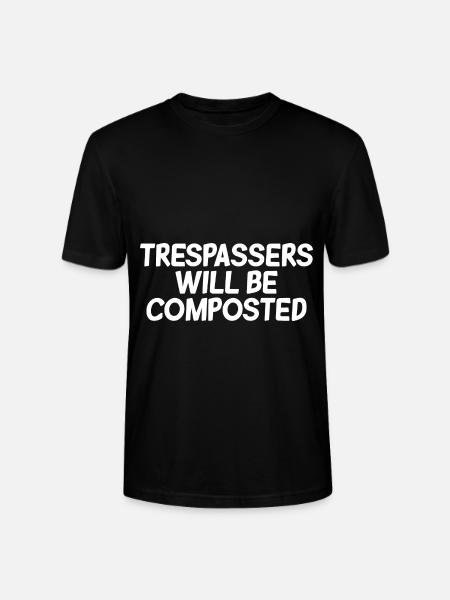 Trespassers Will Be Composted 2 - Stanley/Stella Unisex Bio-T-Shirt CRAFTER - Schwarz