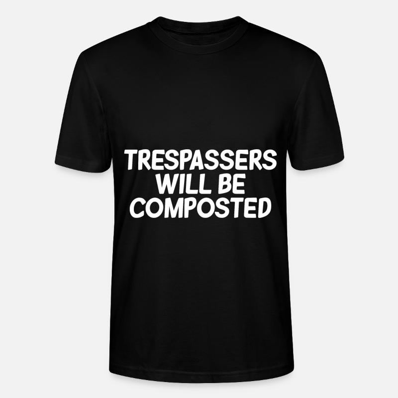 Trespassers Will Be Composted 2 - Stanley/Stella Unisex Bio-T-Shirt CRAFTER - Schwarz