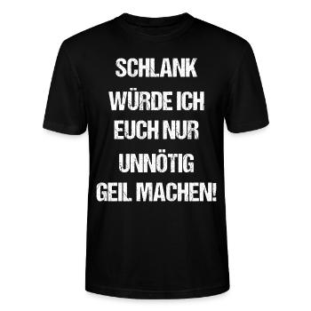 Schlank Würde Ich Euch Nur Unnötig Geil Machen - Stanley/Stella Unisex Bio-T-Shirt CRAFTER - Schwarz - Vorne - Alina (178cm) & Michal (187cm)