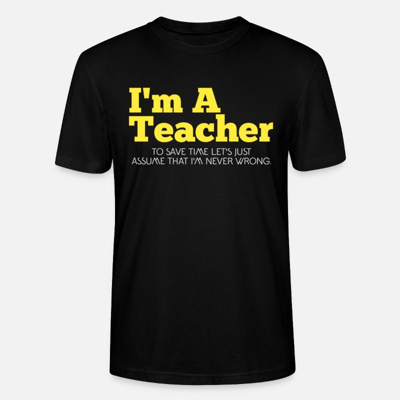 Ich bin ein Lehrer. - Stanley/Stella Unisex Bio-T-Shirt CRAFTER - Schwarz