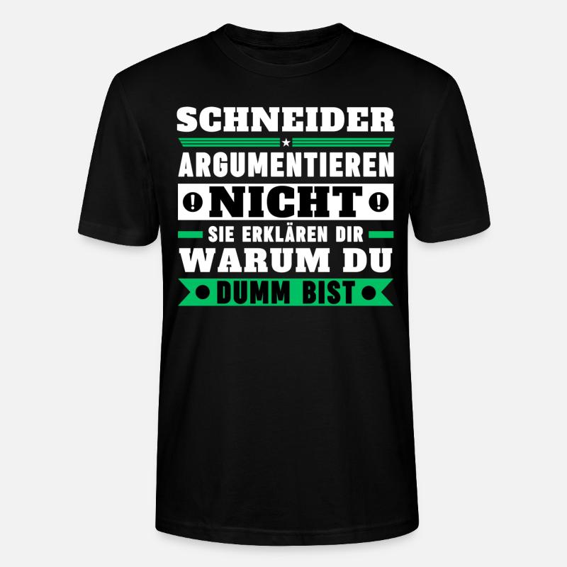 Schneider doesn't argue - Stanley/Stella CRAFTER Unisex Organic T-Shirt - black