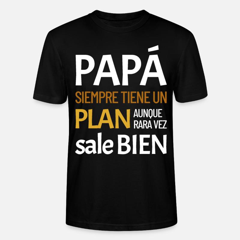 Daddy always has a plan - Stanley/Stella CRAFTER Unisex Organic T-Shirt - black