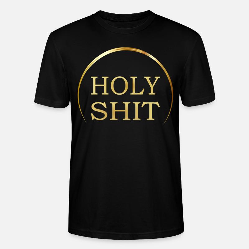 Holy Shit - Vers.1 - Stanley/Stella Unisex Bio-T-Shirt CRAFTER - Schwarz
