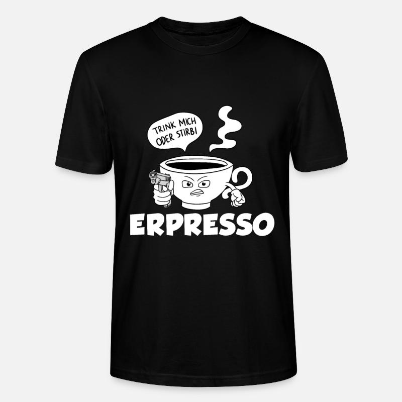 Trink Oder Stirb Espresso Kaffee - Stanley/Stella Unisex Bio-T-Shirt CRAFTER - Schwarz