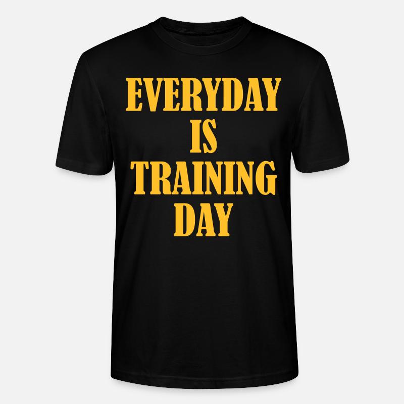 Everyday is Training Day - T-shirt bio CRAFTER Stanley Stella Unisexe - noir
