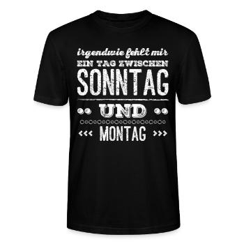 MIR FEHLT EIN TAG ZWISCHEN SONNTAG UND MONTAG - Stanley/Stella Unisex Bio-T-Shirt CRAFTER - Schwarz - Vorne - Alina (178cm) & Michal (187cm)