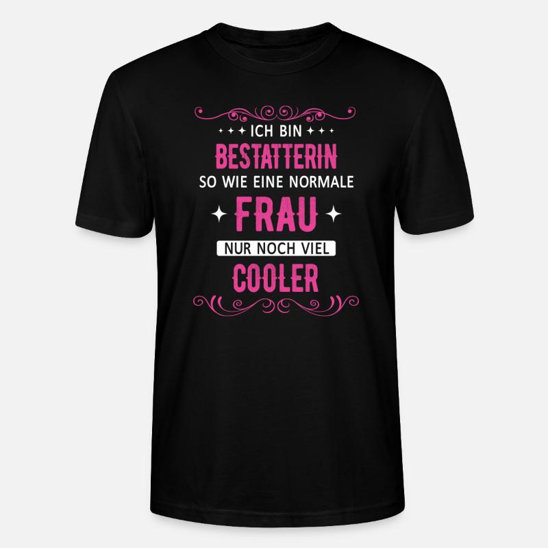 Bestatter Bestatterin Bestatten Beruf Spruch - Stanley/Stella Unisex Bio-T-Shirt CRAFTER - Schwarz