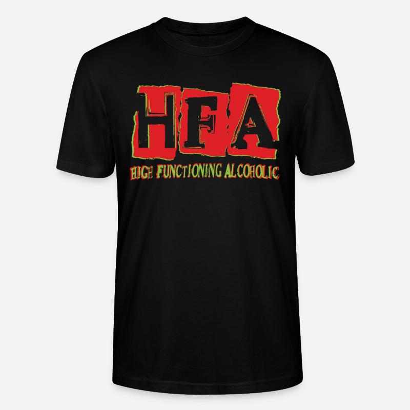 High functioning alcoholic - Stanley/Stella CRAFTER Unisex Organic T-Shirt - black