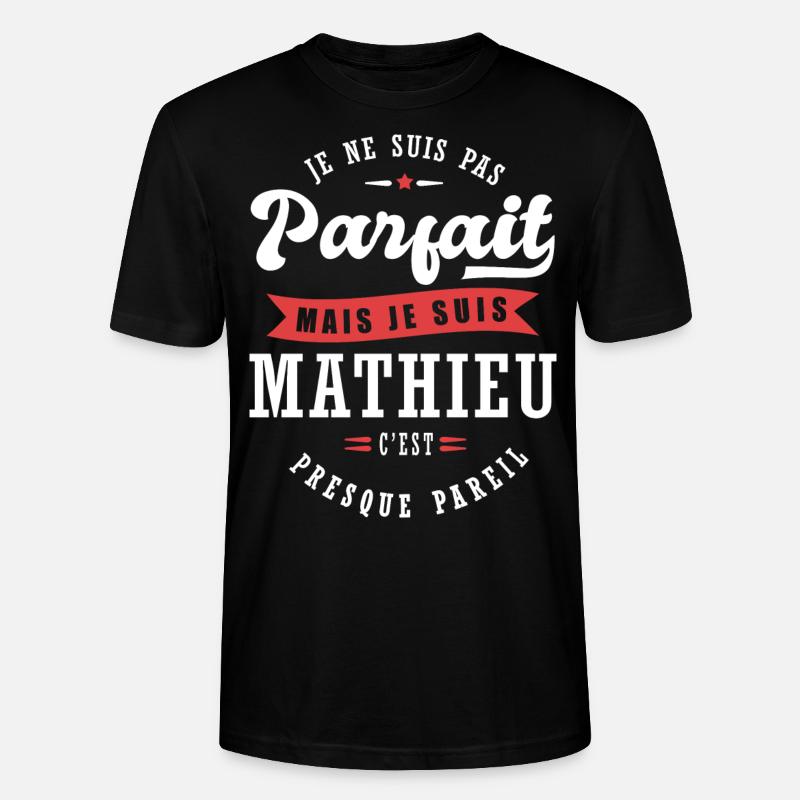 Mathieu Parfait Cadeau prenom mathieu - T-shirt bio CRAFTER Stanley Stella Unisexe - noir