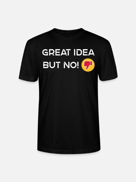 Great Idea but No - Stanley/Stella CRAFTER Unisex Organic T-Shirt - black