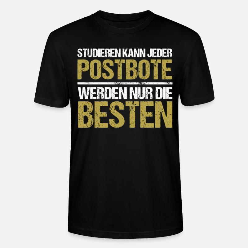 Studieren kann jeder - Postbote Edition - Stanley/Stella Unisex Bio-T-Shirt CRAFTER - Schwarz