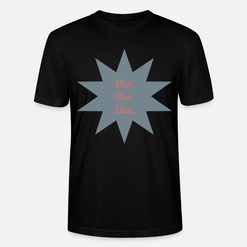 Bla. Bla. Bla. - design étoile - T-shirt bio CRAFTER Stanley Stella Unisexe - noir