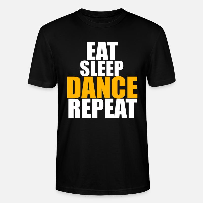 EAT SLEEP DANCE REPEAT - T-shirt bio CRAFTER Stanley Stella Unisexe - noir